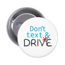 Don't text & Drive Buttons