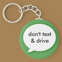Don't Text & Drive keychains
