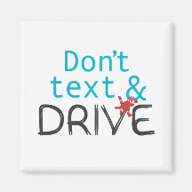 Don't text & Drive magnets