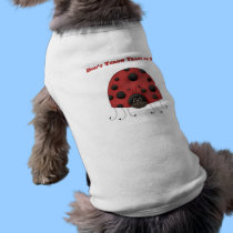 Don't Throw Trash on Me ladybug pet clothing