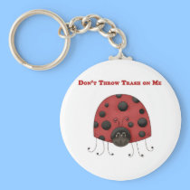 Don't Throw Trash on Me ladybug keychains