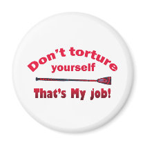 Don't Torture Yourself magnets