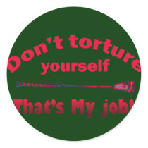 Don't Torture Yourself Stickers