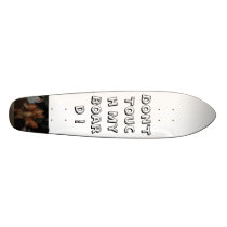 Don't Touch My Board ! Skateboard
