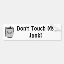 Don't Touch My Junk! Bumper Stickers