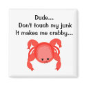 Don't Touch My Junk magnets