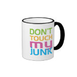 Don't Touch My Junk Mug