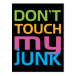 Don't Touch My Junk Postcard