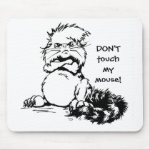 DON'T touch my mouse! mousepads