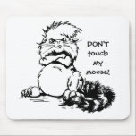DON'T touch my mouse! mousepads