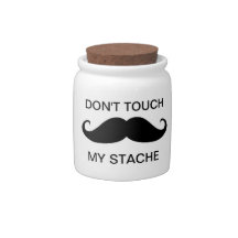 Don't Touch my Stache Jar/Bank/Pot Candy Jars