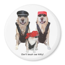 Don't touch our kitty! magnets
