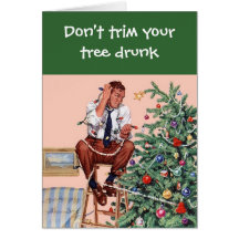 Don't trim drunk greeting card