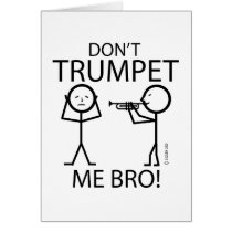 Don't Trumpet Me Greeting Cards