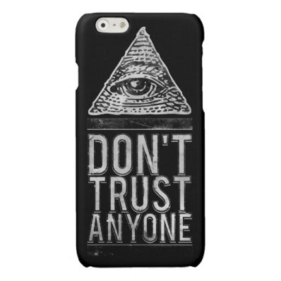 Don't trust anyone glossy iPhone 6 case