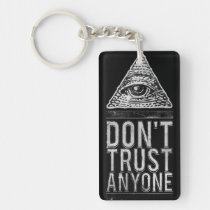 don&#39;t trust anyone, secret, inspiration, quote, cool, illuminati, triangle, hipster, philosophy, key chain, text, inspire, hungry, fake friend, life, quotations, don&#39;t trust, sadness, society, babylon, devil, angel, keychain, [[missing key: type_aif_keychai]] com design gráfico personalizado