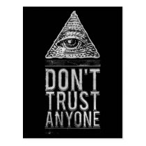 don&#39;t trust anyone, funny, postcards, inspiration, illuminati, quote, philosophy, secret, cool, inspire, triangle, text, hungry, hipster, fake friend, life, quotations, don&#39;t trust, sadness, society, babylon, devil, angel, sweatshirts, Postcard with custom graphic design