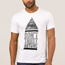 don&#39;t trust anyone, cool, vintage, illuminati, philosophy, quote, inspiration, funny, triangle, secret, text, inspire, hungry, hipster, fake friend, life, quotations, don&#39;t trust, sadness, society, babylon, devil, angel, t-shirts, T-shirt/trøje med brugerdefineret grafisk design