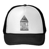 don&#39;t trust anyone, secret, inspiration, quote, cool, illuminati, triangle, hipster, philosophy, trucker hat, text, inspire, hungry, fake friend, life, quotations, don&#39;t trust, sadness, society, babylon, devil, angel, cap, Trucker Hat with custom graphic design
