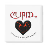 Don't Trust Cupid Refrigerator Magnet