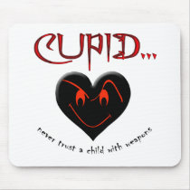 Don't Trust Cupid Mousepad