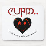 Don't Trust Cupid Mousepad