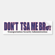 DON'T-TSA-Me-Bro---Red Bumper Sticker