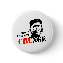 DON'T VOTE FOR CHENGE buttons by Politicaltshirts DON'T VOTE FOR CHENGE buttons