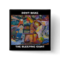 DON'T WAKE, THE SLEEPING GIANT - PIN buttons