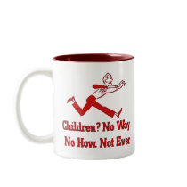 Don't Want Children mugs