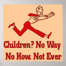 Don't Want Children Posters