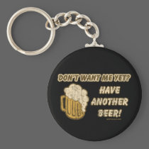 Don't Want Me Yet? Have Another Beer!