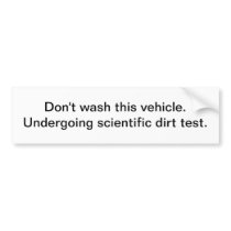 Don't wash this vehicle - bumper sticker