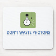 Don't Waste Photons Mousepad