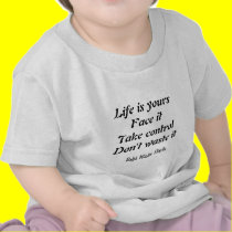 Don't waste your life t-shirts