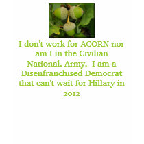 Don't work for ACORN nor Civilian Natl. Army t-shirts