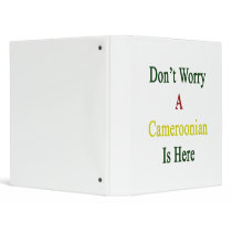 Don't Worry A Cameroonian Is Here Binders
