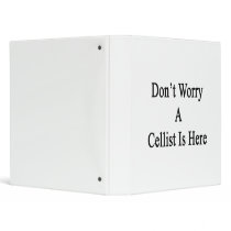 Don't Worry A Cellist Is Here Vinyl Binders