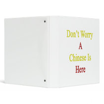 Don't Worry A Chinese Is Here Vinyl Binder