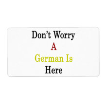 Don't Worry A German Is Here Shipping Label