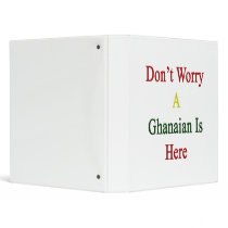 Don't Worry A Ghanaian Is Here Binder