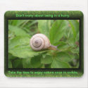 Don't worry about being in a hurry..... mousepads by mandyc81 Don't worry about being in a hurry..... mousepads