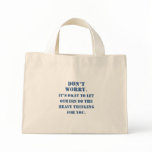 Don't Worry About Plagiarism Canvas Bags
