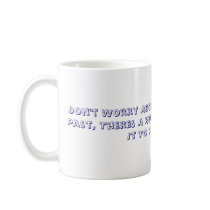 Don't Worry About The People In Your Past, Ther... mugs