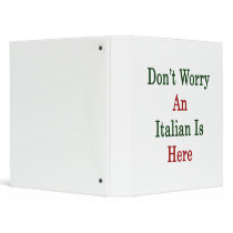 Don't Worry An Italian Is Here Vinyl Binders