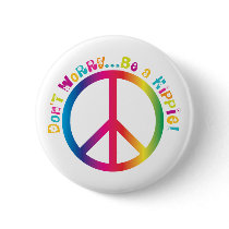 Don't Worry...Be a Hippie buttons by mariabellimages Don't Worry...Be a Hippie buttons