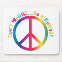 Don't Worry...Be a Hippie mousepads by mariabellimages Don't Worry...Be a Hippie mousepads