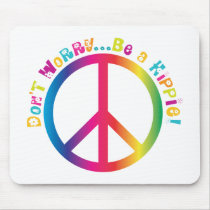 Don't Worry...Be a Hippie mousepads
