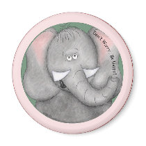 Don't Worry, Be Happy Elephant magnets