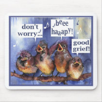 don't worry be happy humor mousepads